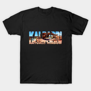 KALBARRI - Western Australia Natures Window T-Shirt